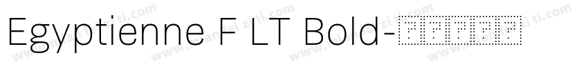 Egyptienne F LT Bold字体转换